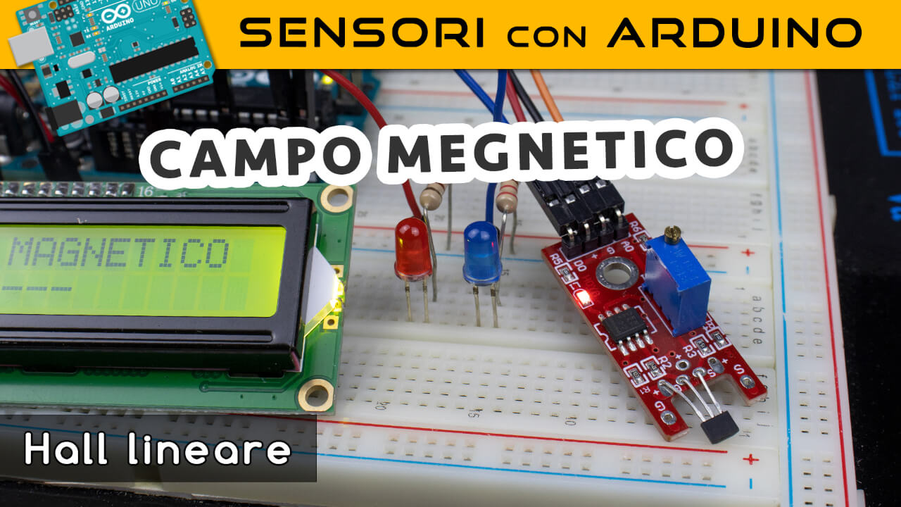 Sensori con Arduino #: Sensore di campo magnetico lineare ad effetto Hall